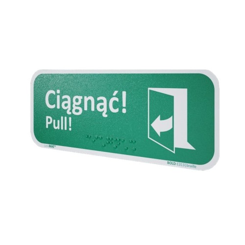 Znak "Ciągnąć by otworzyć (prawy)" z Braille`m Bold