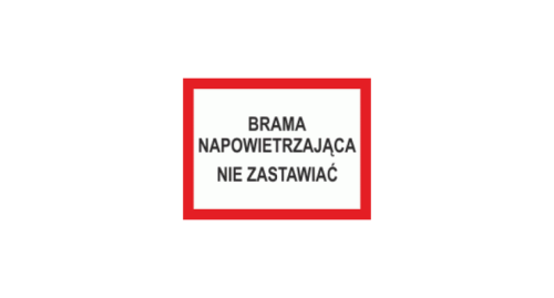 Znak "Brama napowietrzająca. Nie zastawiać" Bold