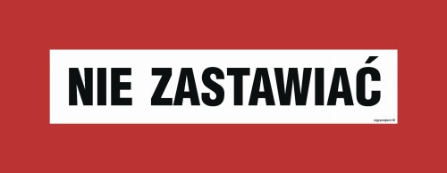 Znak "Nie zastawiać"  Signproject 