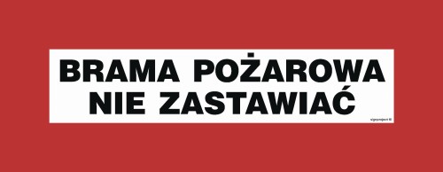 Znak "Brama pożarowa, nie zastawiać"  Signproject