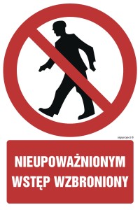 Znak "Nieupoważnionym wstęp wzbroniony"