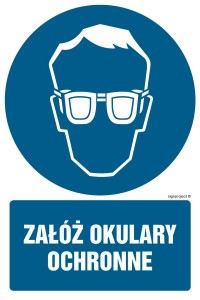 Znak 'Załóż okulary ochronne'