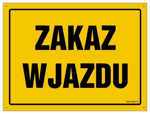 Znak "Zakaz wjazdu"  Signproject 