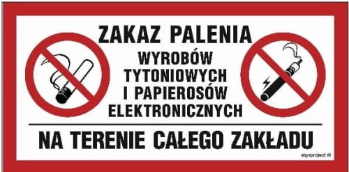 Znak "Zakaz palenia wyrobów tytoniowych  i papierosów elektronicznych na terenie całego zakładu " SignProject